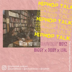 HipHop Talk Eps #5 "Cerita Lawas Hip Hop Solo w/ Brisik dan Kapoer Baroes" part 2