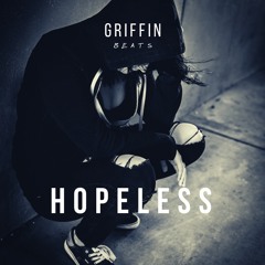 Hopeless (Prod. Griffin Beats)