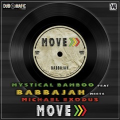 Mystical Bamboo feat BabbaJah meets Michael Exodus - MOVE 7" Vinyl (DOM009)