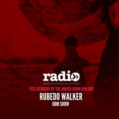 OOM #004 With Rubedo Walker
