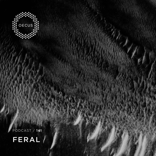 OECUS Podcast 141 // FERAL