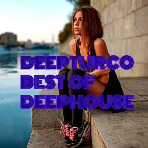 DeepTurco - Best Of Deep House, Vocal House, Nu Disco 26,02,2019