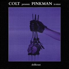 Dollkraut at COLT presents Pinkman in-store