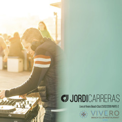 JORDI CARRERAS - Live at Vivero Beach Club PARTE-2 (23/02/2019) Sitges
