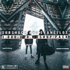 Subshock and Evangelos 1.000.000 Mashup Pack (FREE DOWNLOAD)