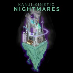Kanji Kinetic - Nightmares (Sample Junkie Remix)OUT NOW!!