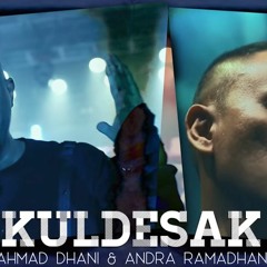 Kuldesak - Ahmad Dhani & Andra. R ( New Version )