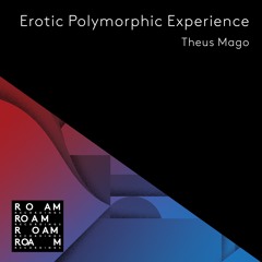 Erotic Polymorphic Experience (Brioski Remix)
