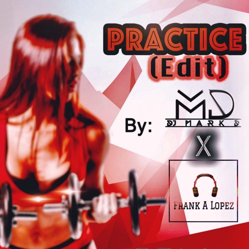 Practice [MarkD & Flopez Edit] - GBM Nutron