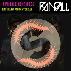Seth Hills Vs KSHMR & Tigerlily - Invisible Centipede (Randall Mashup)