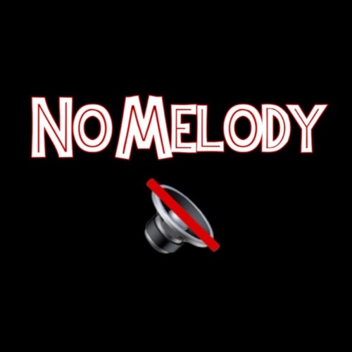 NO MELODY - FUSYSWOOSH x PROTOTYPE x MASSISOPRANO