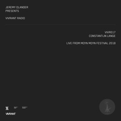 Vivrant Radio 017 | Constantijn Lange | Recorded Live at Moyn Moyn Festival