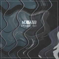 NuBass - EPISODE 001