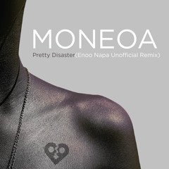 Pretty Disaster (Enoo Napa Unofficial Remix)