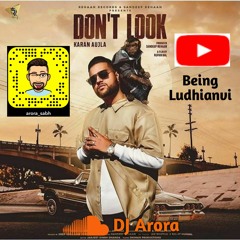 Don't Look Karan Aujila Being ludhianvi