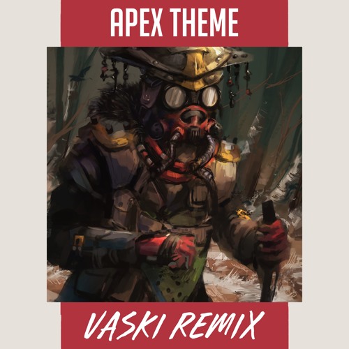 Apex Theme (Vaski Remix)
