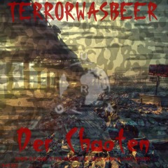 Terrorwasbeer - Der Chaoten (Free Download)