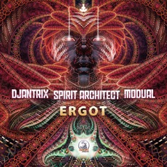 Spirit Architect vs Djantrix vs Modual - Ergot [[Preview]]
