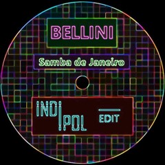Bellini - Samba De Janeiro (Indipol Edit) [Free Download]