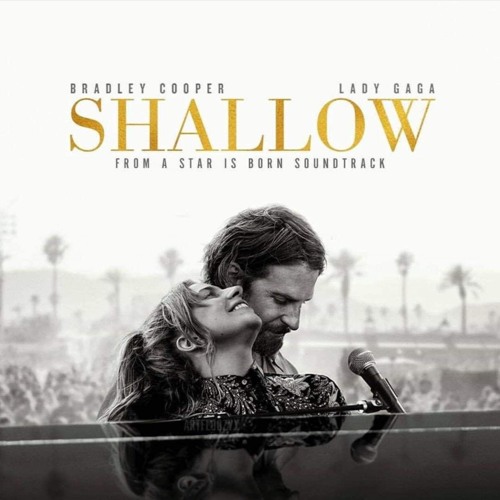 Stream Shallow - Lady Gaga/Bradley Cooper (A Star Is Born Soundtrack) by  vikkemon | Listen online for free on SoundCloud
