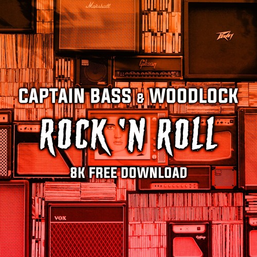 Captain Bass & Woodlock - Rock 'n Roll (8K Free Download)