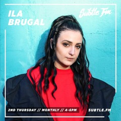 Ila Brugal w/ Headland - Subtle FM 14/02/19