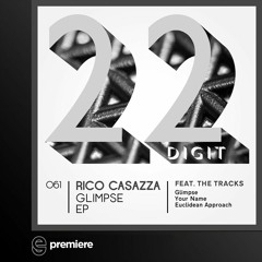 Premiere: Rico Casazza - Glimpse - 22 Digit Records
