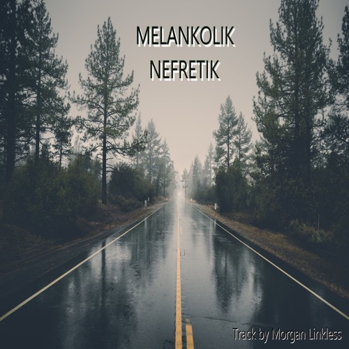 Melankolik Nefretik 180bpm (Track by M Linkless )