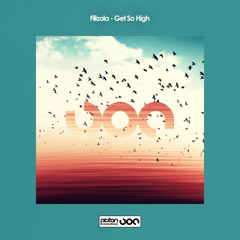 Get So High - Filizola (Alex Galvan Remix)