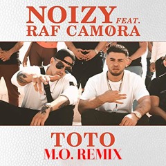 NOIZY ft. RAF CAMORA - TOTO (M.O. FREESTYLE REMIX)