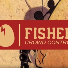 Crowd Control - Fisher