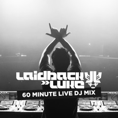 Laidback Luke 60 Minutes Live DJ Mix