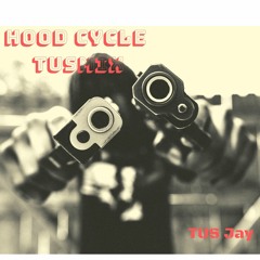 Hood Cycle TUSmix(prod. By Ozonthetrack)