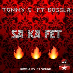TOMMY-G X BOSSLA - SA KA FET FT DJ SKUNK