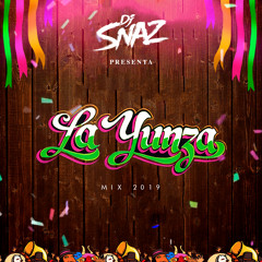 La Yunza - Dj Snaz Mix 2019