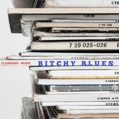 Bitchy Blues