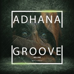 Adhana Groove (Original Mix) FREE DOWNLOAD
