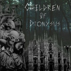 Children Of Dionysus (vaegud & HXRXKILLER)