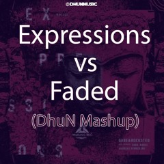 Gabe, Rocksted - Expressions Vs Faded (DhuN Mashup)