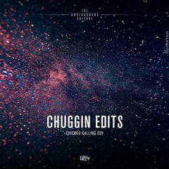 Chuggin Edits @ Chicago Calling #029 - United Kingdom