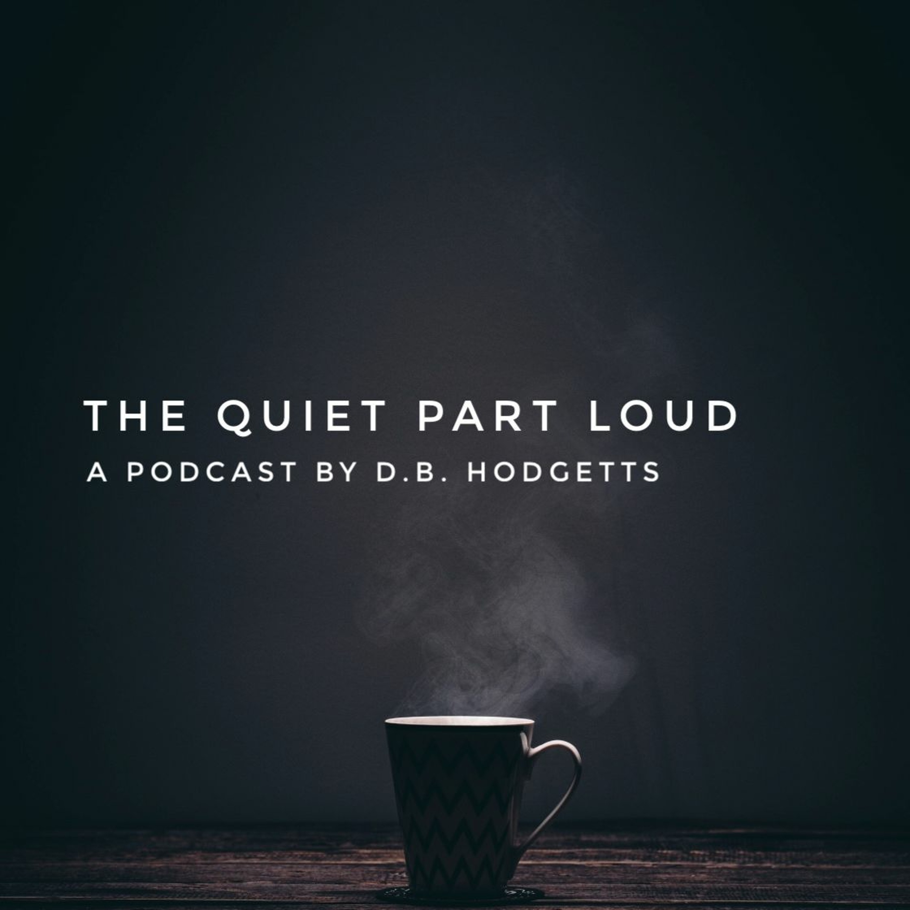 The Quiet Part Loud Podcast