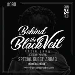 Nemesis - Behind The Black Veil #090 Guest Mix (Arrab)