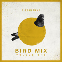 Pigeon Hole - Bird Mix Vol. 1