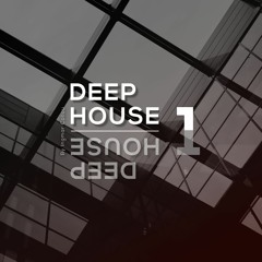 Deep House Mix #1