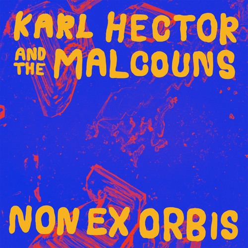 Karl Hector And The Malcouns - Mother Seletta (Single Edit)