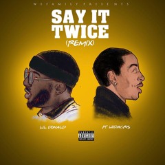 #SayItTwice (Remix) ft Ludacris