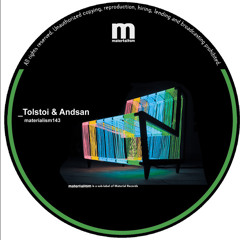 Tolstoi, Andsan - Il Tiempo (MATERIALISM143)