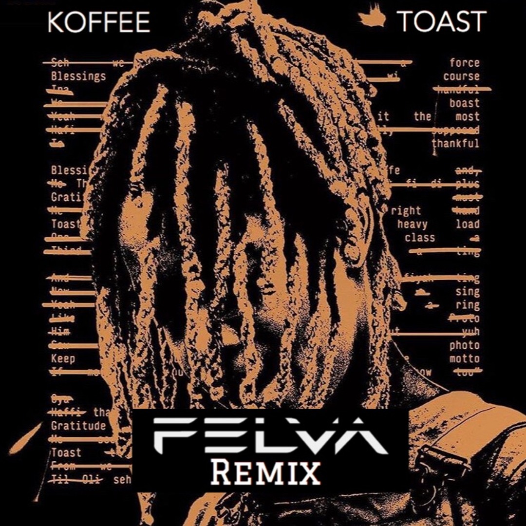 Stream Koffee - Toast (Felva Remix) **Supported by Diplo & Major