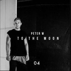 Peter W - To The MOON - #4