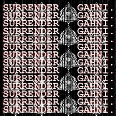 GAHNI. - SURRENDER (Original Mix)